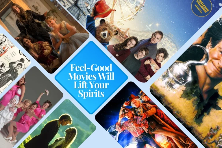 Feel-Good Movies That Will Lift Your Spirits & Smile – Guaranteed!